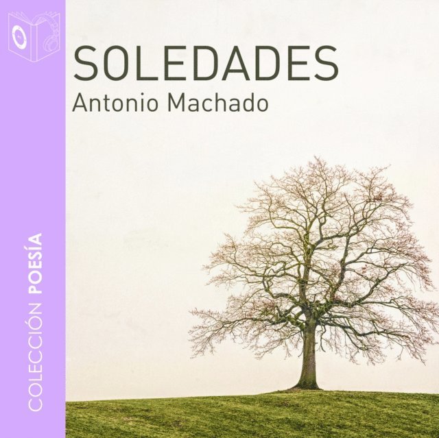 Machado - Soledades - Dramatizado, Ljudbok