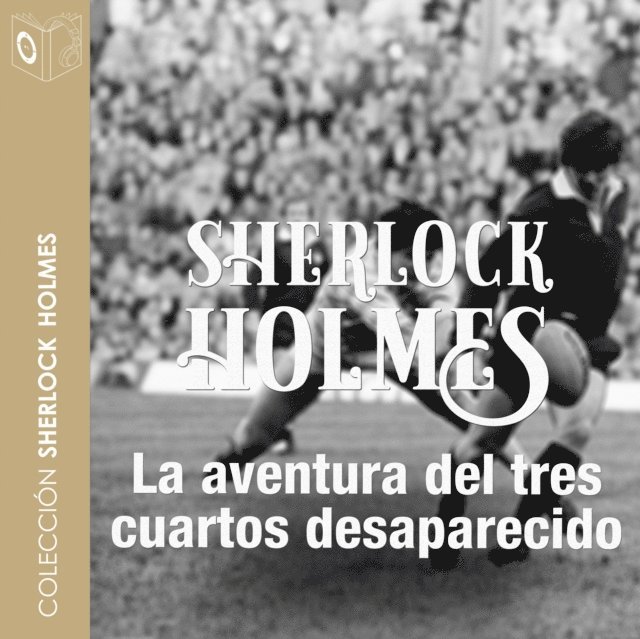 Doyle - La aventura del ¾ desaparecido - Dramatizado, Ljudbok