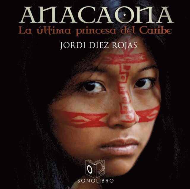 Jordi Diez - Anacaona - Dramatizado, Ljudbok