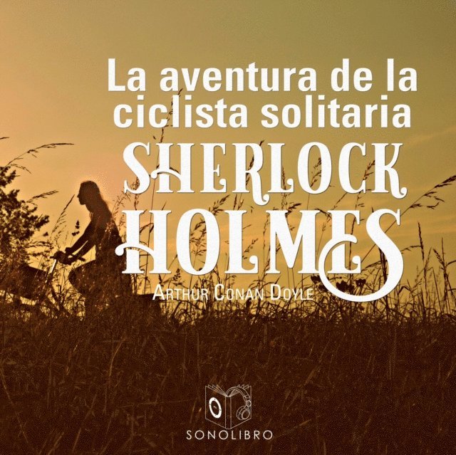 Doyle - La aventura de la ciclista Solitaria - Dramatizado, Ljudbok