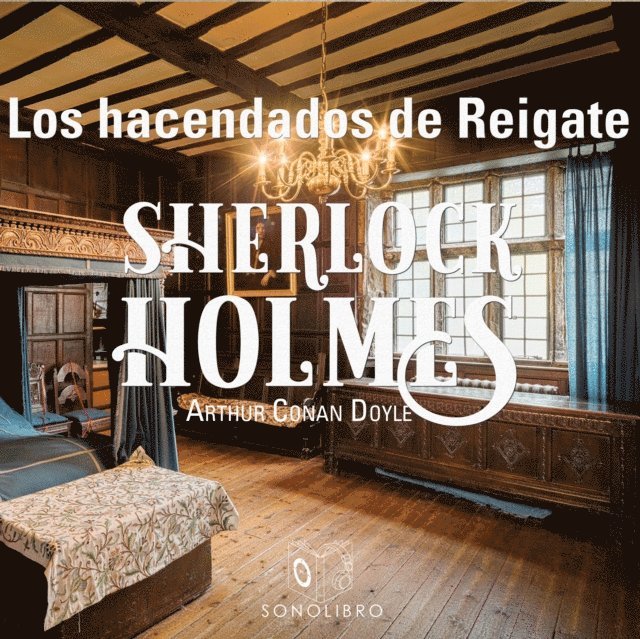 Doyle - Los hacendados de Reigate - Dramatizado, Ljudbok