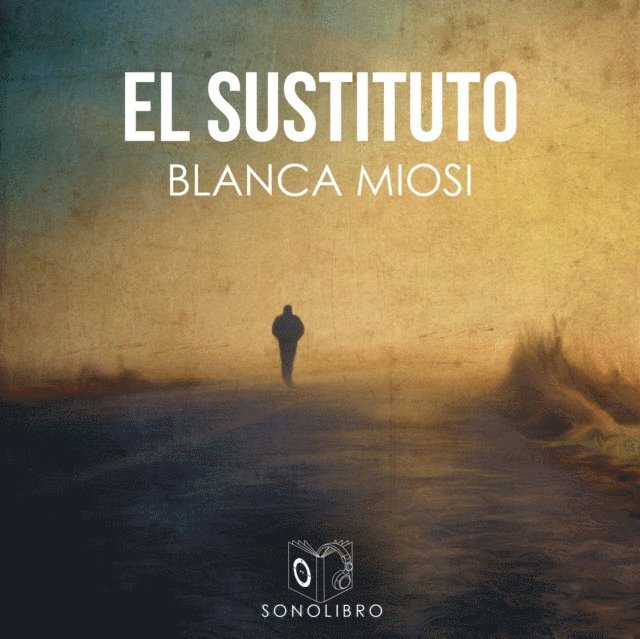 Blanca Miosi - El sustituto - dramatizado, Ljudbok
