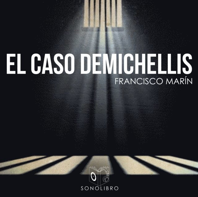 Francisco Marin - El caso Demichellis - dramatizado, Ljudbok