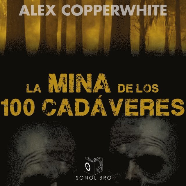 Copperwhite - La mina de los cien cadáveres - dramatizado, Ljudbok