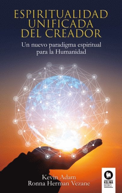 Kevin Adam, Ronna Herman Vezane - Espiritualidad unificada del creador, E-bok. Tillgänglighet: Lägg i varukorg