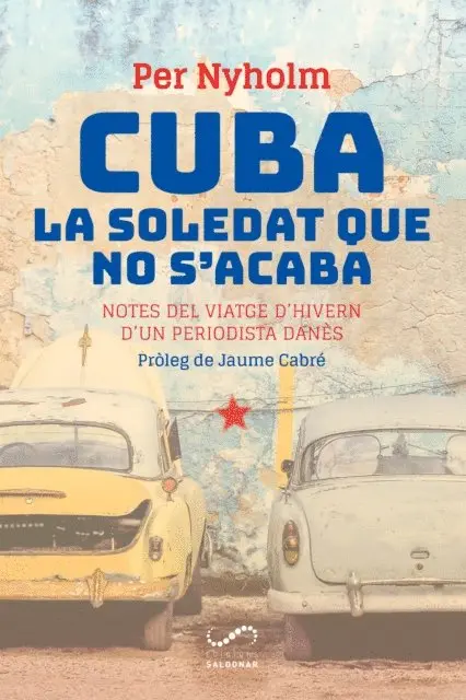 Per Nyholm - Cuba, la soledat que no s'acaba, E-bok. Tillgänglighet: Lägg i varukorg