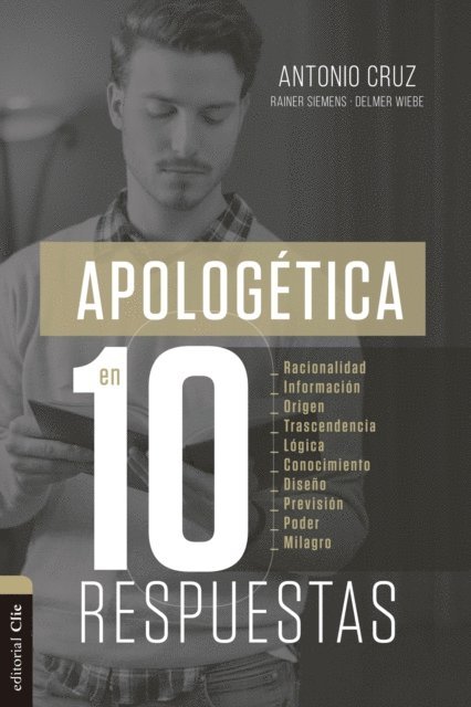 Delmer Wiebe Willms, F. Rainer Siemens Duck, Antonio Cruz Suarez - Apologética en diez respuestas, E-bok
