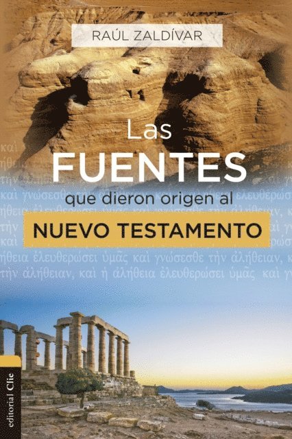 Raul Zaldivar - Las fuentes que dieron origen al Nuevo Testamento, E-bok