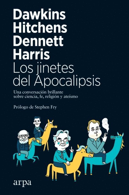 Sam Harris, Daniel Dennett, Christopher Hitchens, Richard Dawkins - Los jinetes del Apocalipsis, E-bok