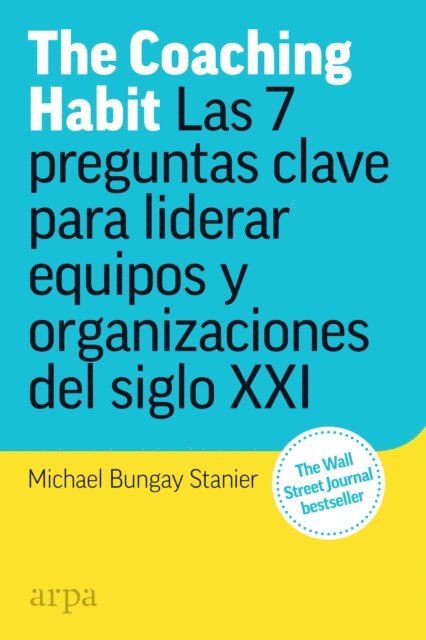 Michael Bungay Stanier - The Coaching Habit, E-bok
