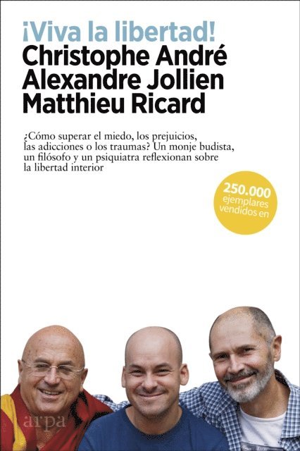 Matthieu Ricard, Alexandre Jollien, Christophe Andre - ¡Viva la libertad!, E-bok