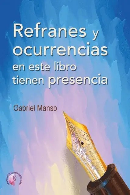 Gabriel Manso - Refranes y ocurrencias en este libro tienen presencia, E-bok. Tillgänglighet: Lägg i varukorg