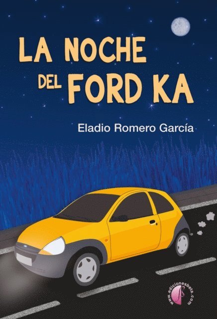 Eladio Romero Garcia - La noche del Ford Ka, E-bok