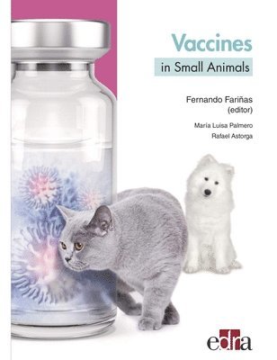Fernando Fariñas, Marisa Palmero, Rafael Astorga - Vaccines in Small Animals, Inbunden