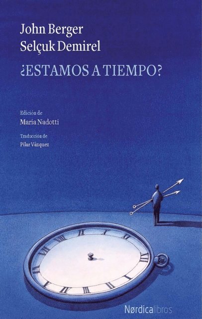 John Berger - ¿Estamos a tiempo?, E-bok