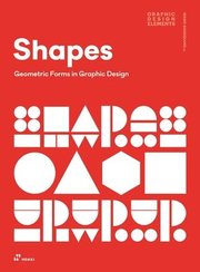 Shapes: Geometric Forms in Graphic Design