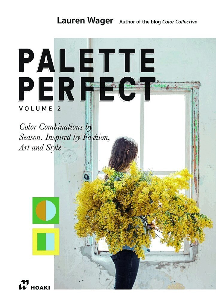Lauren Wager - Palette Perfect, Vol. 2: Color Collective's Color Combinations by Season: Inspired by Fashion, Art and Style, Häftad