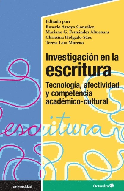 Teresa Lara Moreno, Christina Holgado Saez, Mariano G. Fernandez Almenara, Rosario Arroyo Gonzalez - Investigación en la escritura, E-bok