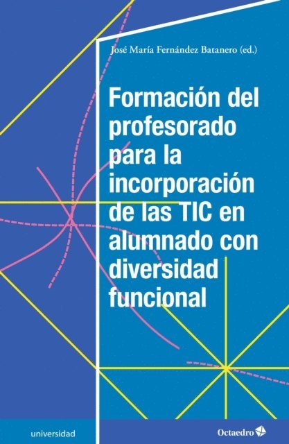 Jose Maria Fernandez Batanero - Formación del profesorado para la incorporación de las TIC en alumnado con diversidad funcional, E-bok