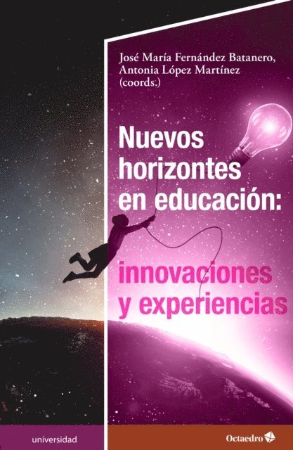 Antonia Lopez Martinez, Jose Maria Fernandez Batanero - Nuevos horizontes en educación: innovaciones y experiencias, E-bok