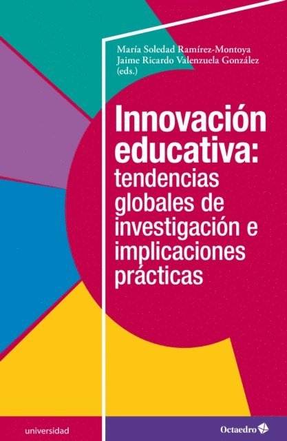 Jaime Ricardo Valenzuela Gonzalez, Maria Soledad Ramirez Montoya, Jaime Ricardo Valenzuela Gonzalez, Maria Soledad Ramirez Montoya - Innovación educativa: tendencias globales de investigación e implicaciones prácticas, E-bok