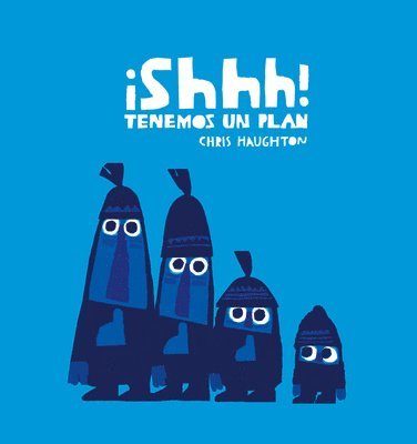 Chris Haughton - ¡Shhh! Tenemos un plan (Junior Library Guild Selection), Inbunden. Tillgänglighet: Lägg i varukorg