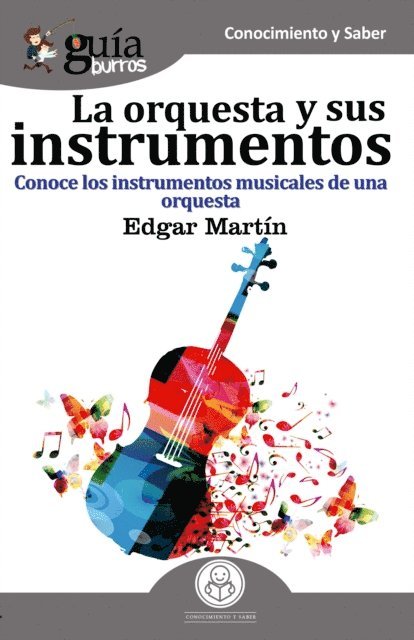 Edgar Martin - GuíaBurros La orquesta y sus instrumentos musicales, E-bok