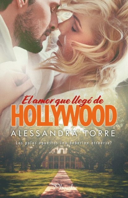 Alessandra Torre - El amor que llegó de Hollywood, E-bok