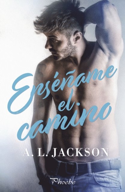 A. L. Jackson - Enséñame el camino, E-bok