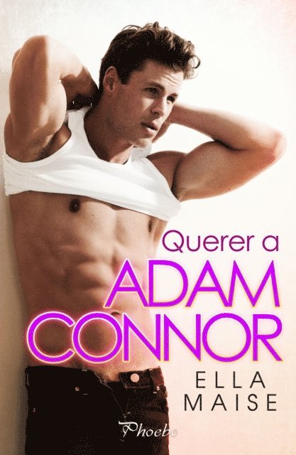 Ella Maise - Querer a Adam Connor, E-bok