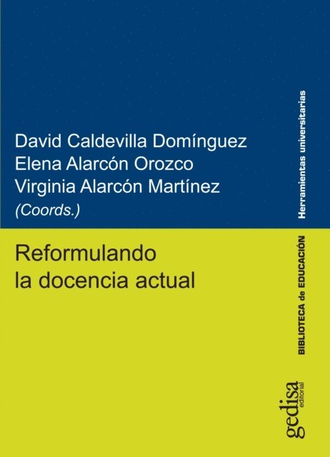 Virginia Alarcon Martinez, Elena Alarcon Orozco, David Caldevilla Dominguez - Reformulando la docencia actual, E-bok