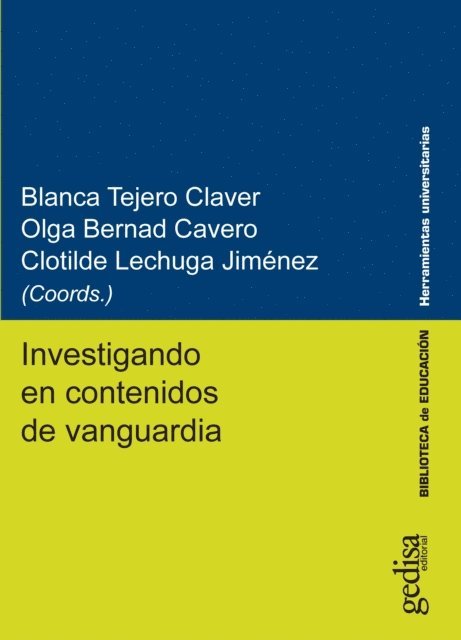 Clotilde Lechuga Jimenez, Olga Bernad Cavero, Blanca Tejero Claver - Investigando en contenidos de vanguardia, E-bok