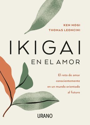 Thomas Leoncini - Ikigai En El Amor, Häftad