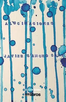 Javier Sancho Sanz - Alucinaciones, Häftad. Tillgänglighet: Lägg i varukorg