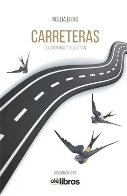 Noelia Eizag - Carreteras: Golondrinas y alquitrán, Häftad. Tillgänglighet: Lägg i varukorg