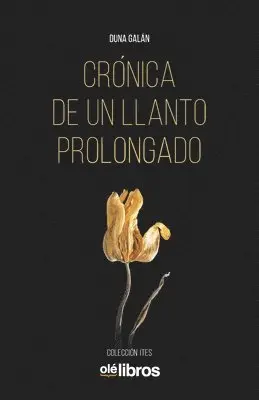 Duna Rodriguez Galan - Crónica de un llanto prolongado, Häftad. Tillgänglighet: Lägg i varukorg