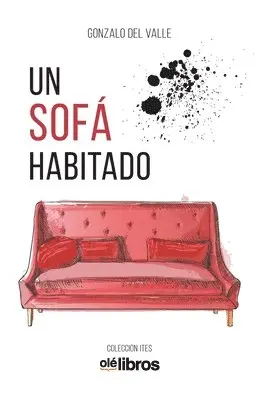 Gonzalo del Valle Sanchez - Un sofá habitado, Häftad. Tillgänglighet: Lägg i varukorg