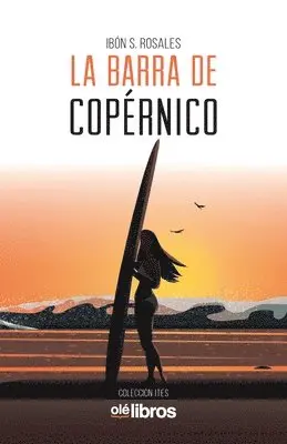 Ibon S. Rosales - La barra de Copérnico, Häftad. Tillgänglighet: Lägg i varukorg