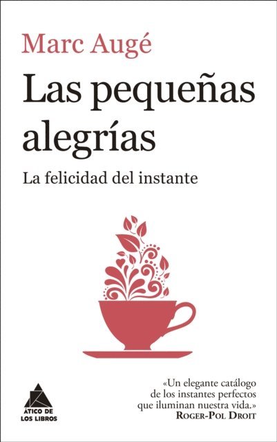 Marc Auge - Las pequeñas alegrías, E-bok