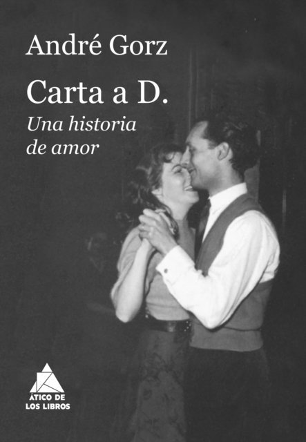 Andre Gorz - Carta a D., E-bok
