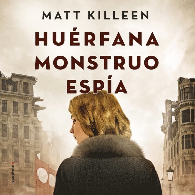Killeen - Huérfana, Monstruo, Espía, Ljudbok