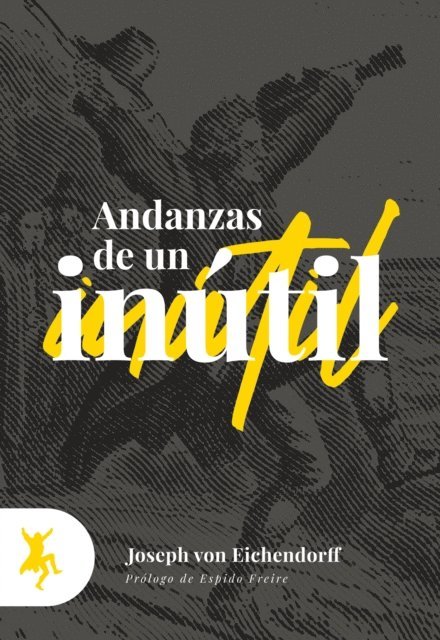 Joseph von Eichendorff - Andanzas de un inútil, E-bok