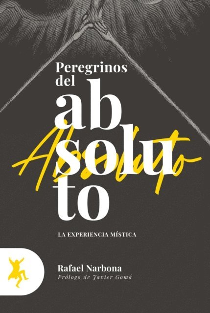 Rafael Narbona - Peregrinos del absoluto, E-bok