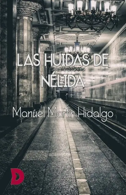 Manuel Martin Hidalgo - Las huidas de Nélida, E-bok. Tillgänglighet: Lägg i varukorg