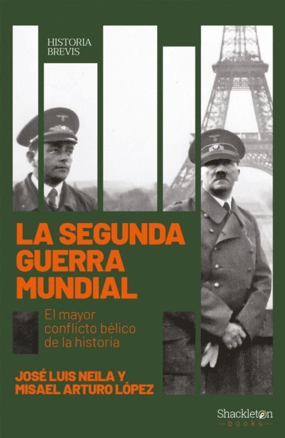 Misael Arturo Lopez Zapico, Jose Luis Neila Hernandez - La Segunda Guerra Mundial, E-bok