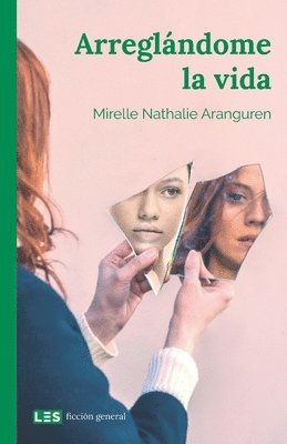 Mirelle Nathalie Aranguren - Arreglándome la vida, Häftad