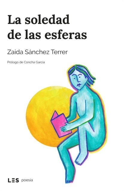 Zaida Sanchez Terrer - La soledad de las esferas, E-bok
