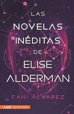 Fani Álvarez - Las novelas inéditas de Elise Alderman, Häftad
