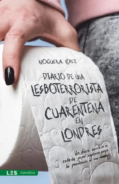 Noguera Lopez - Diario de una lesboterrorista de cuarentena en Londres, E-bok. Tillgänglighet: Lägg i varukorg
