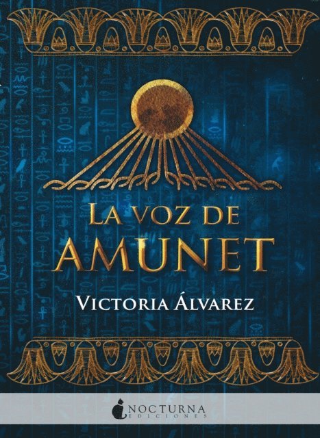 Victoria Alvarez - La voz de Amunet, E-bok